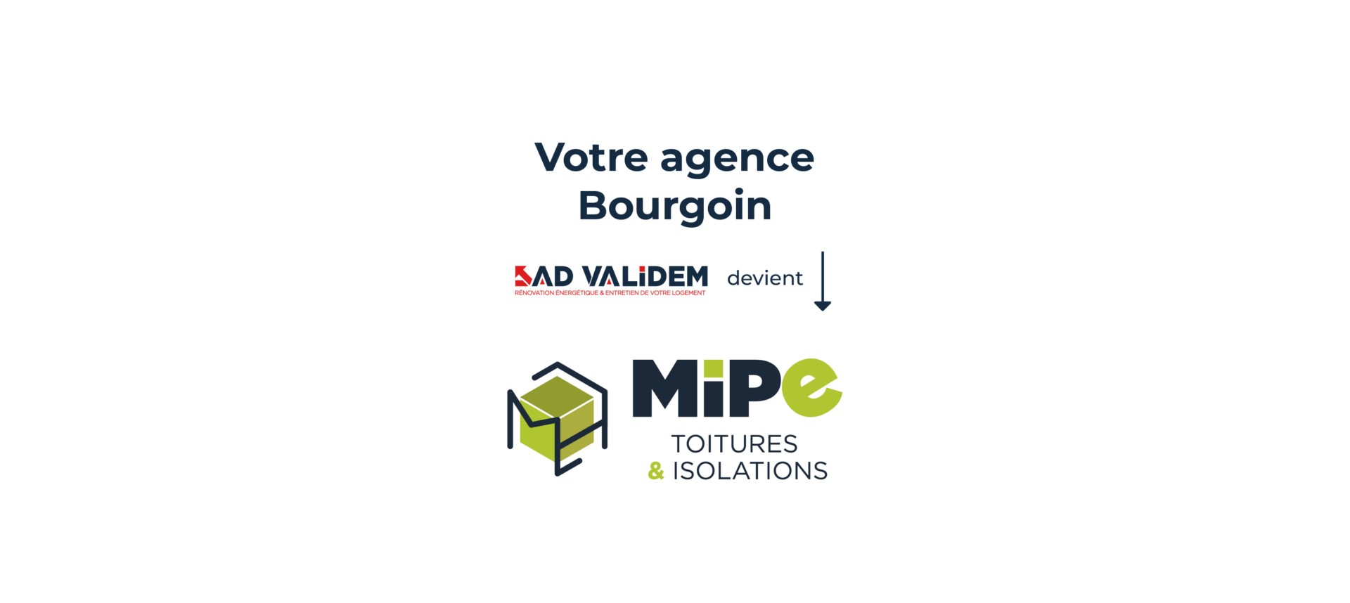 Agence Bourgoin devient Mipe Toiture